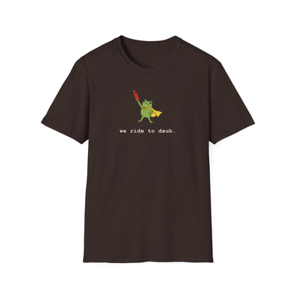We Ride To Daub -- Cute Bingo T-Shirt