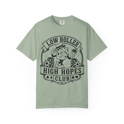 Low Roller High Hopes Club Casino Gambling T-Shirt