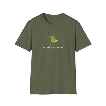 We Ride To Daub -- Cute Bingo T-Shirt