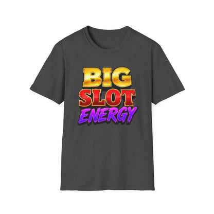 Big Slot Energy | Casino Gambling T-Shirt