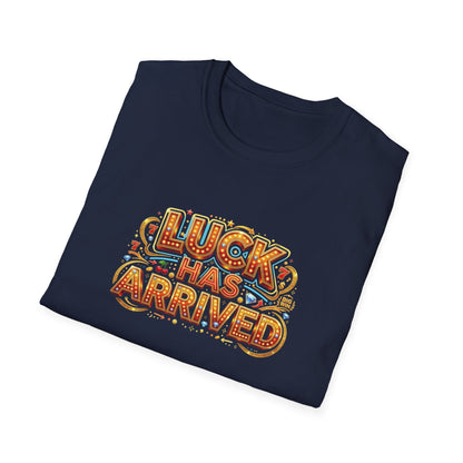 Luck Has Arrived | Casino Gambling T-Shirt
