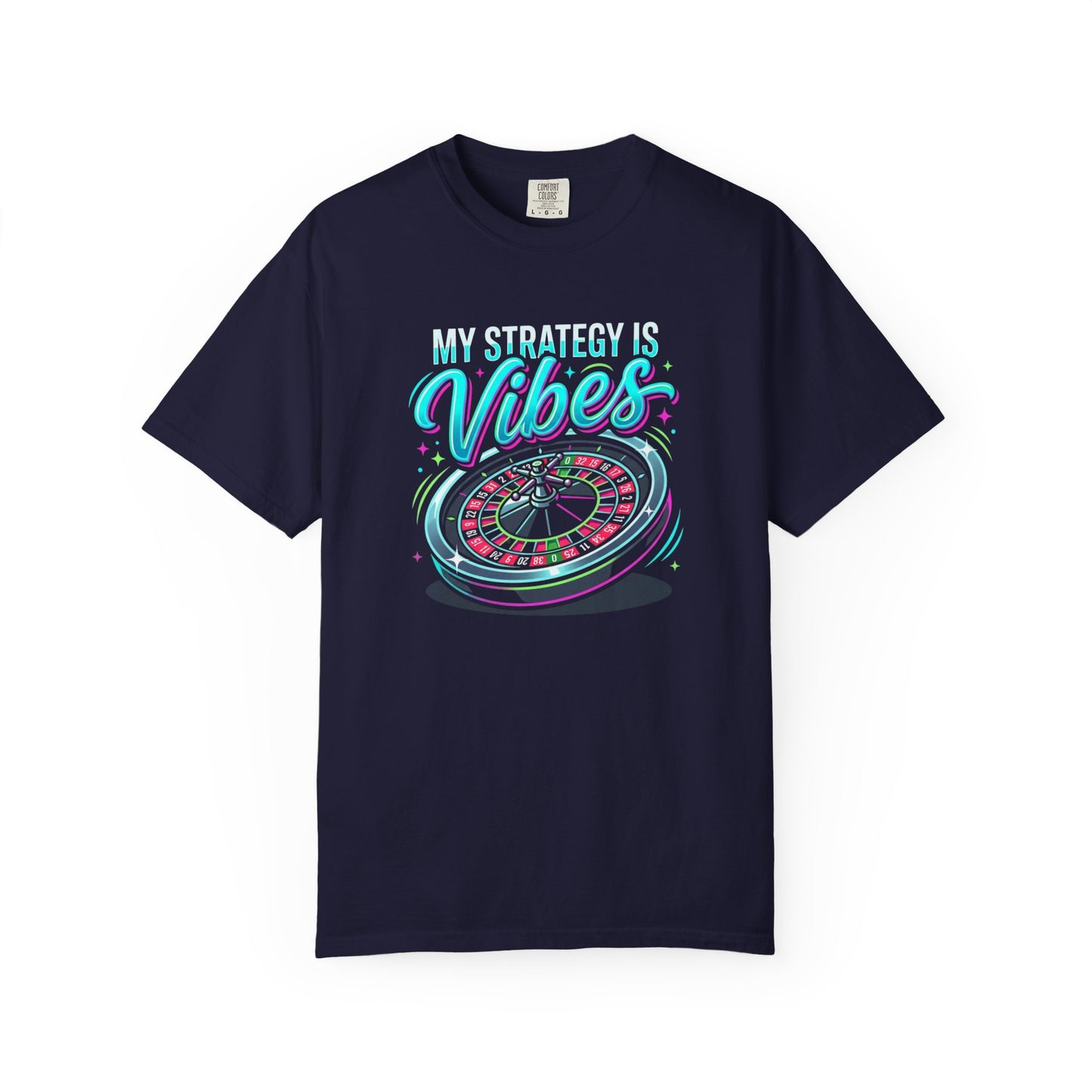 My Strategy Is Vibes Roulette T-Shirt