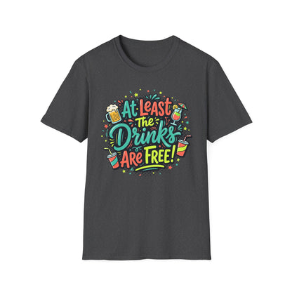 Drinks Are Free! Party Tee