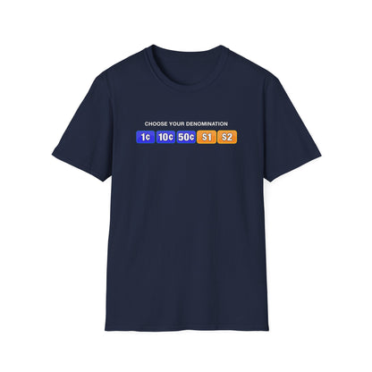 Choose Your Denomination | Casino Gambling T-Shirt