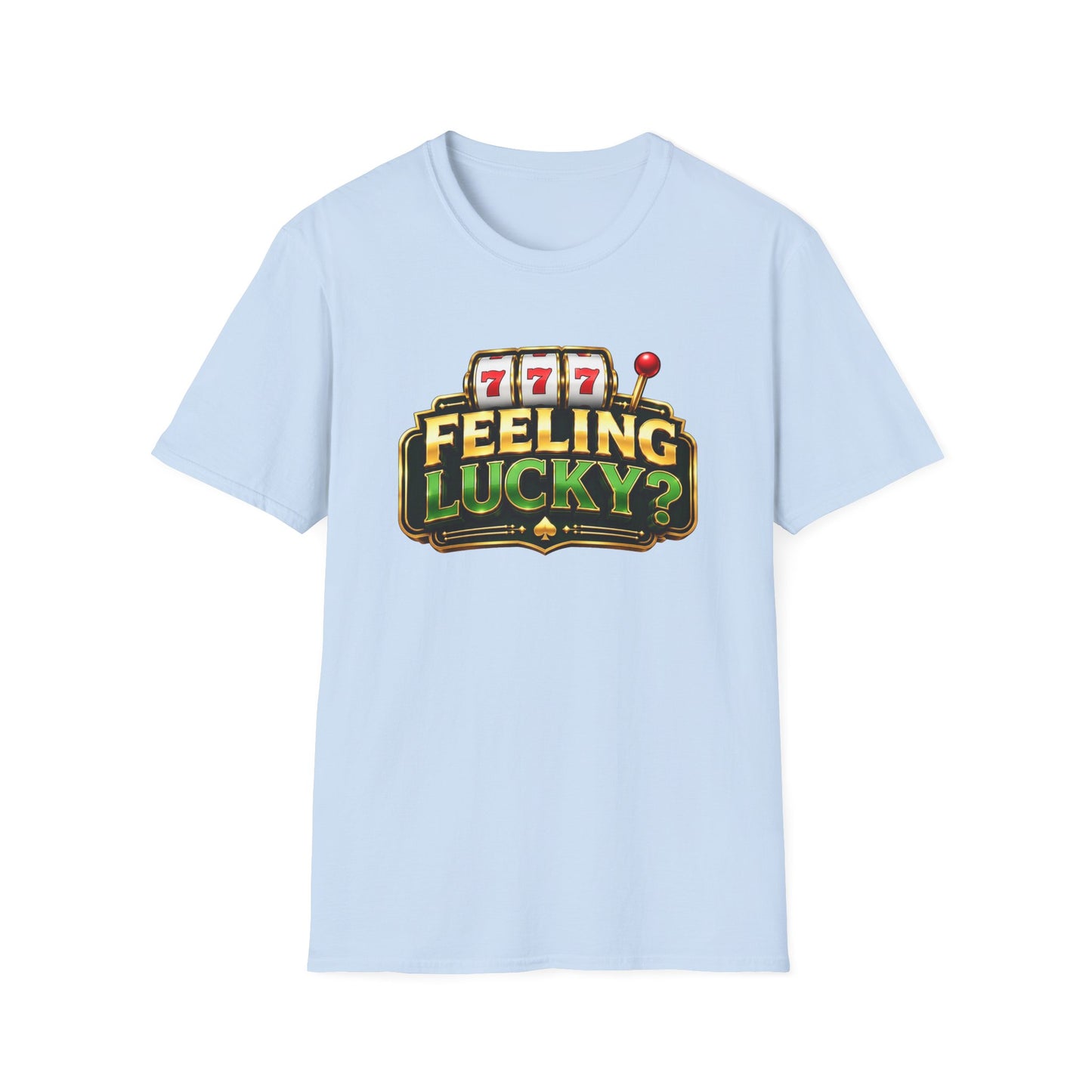 Feeling Lucky? | Casino Slots Gambling T-Shirt