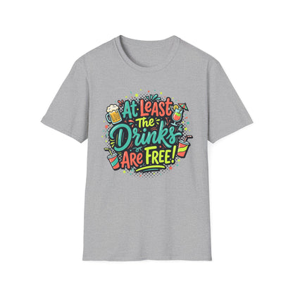 Drinks Are Free! Party Tee