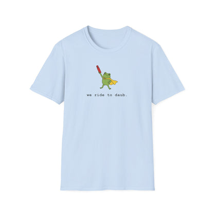We Ride To Daub -- Cute Bingo T-Shirt