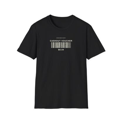 Cashout Voucher T-Shirt