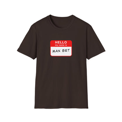 Max Bet Name Tag | Casino Gambling T-Shirt