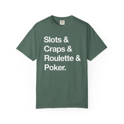 Slots & Craps & Roulette & Poker - Gambling Tee