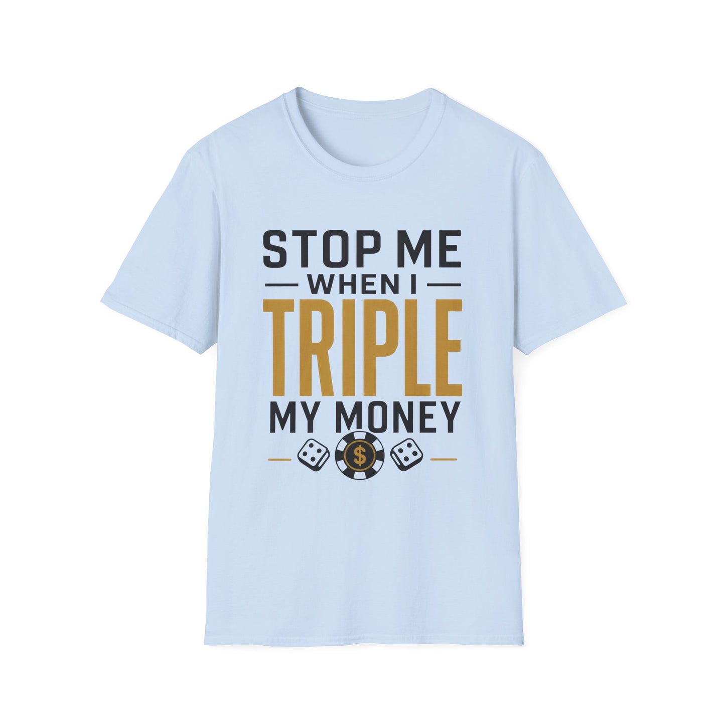 Triple My Money | Casino Gambling Light T-Shirt