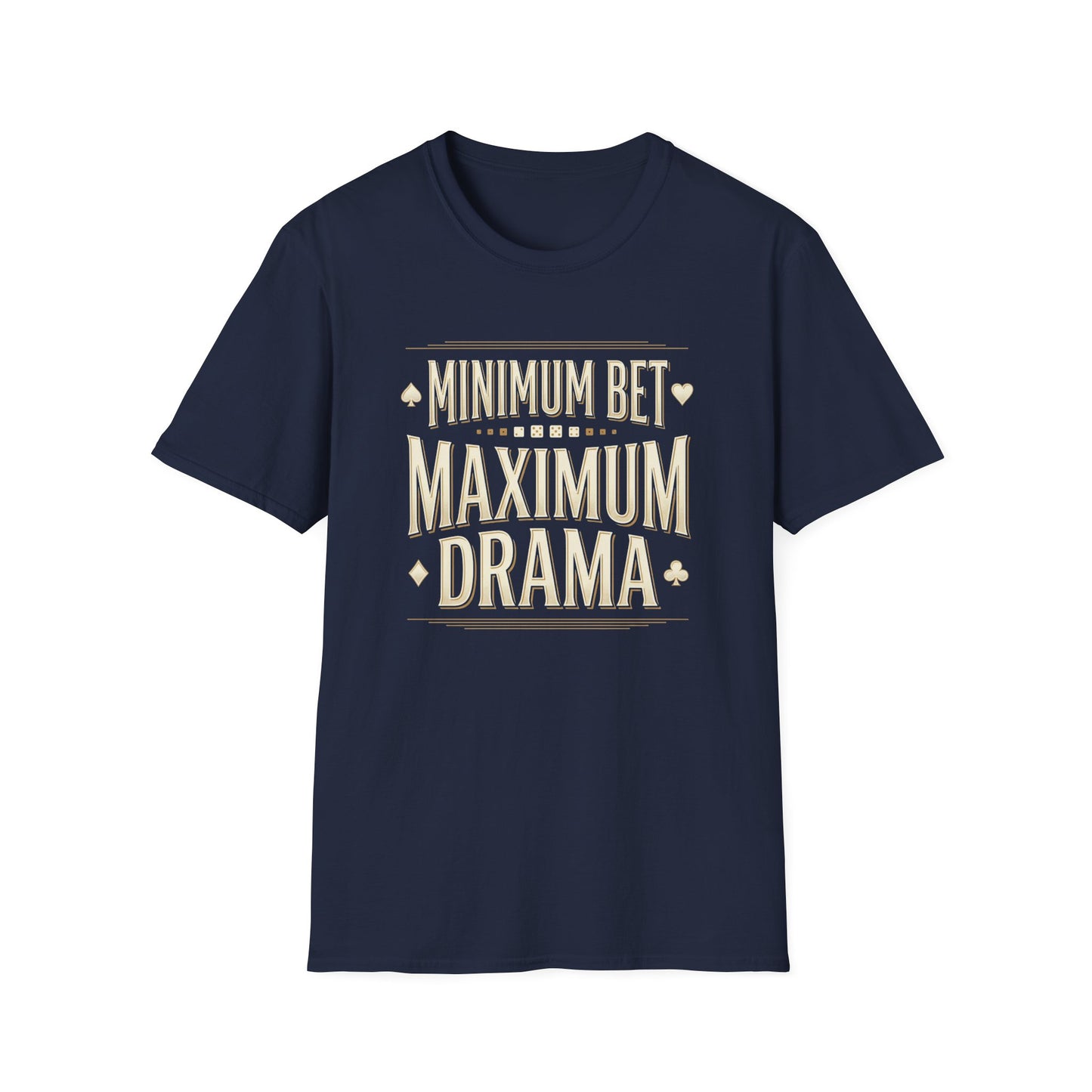 Minimum Bet Maximum Drama