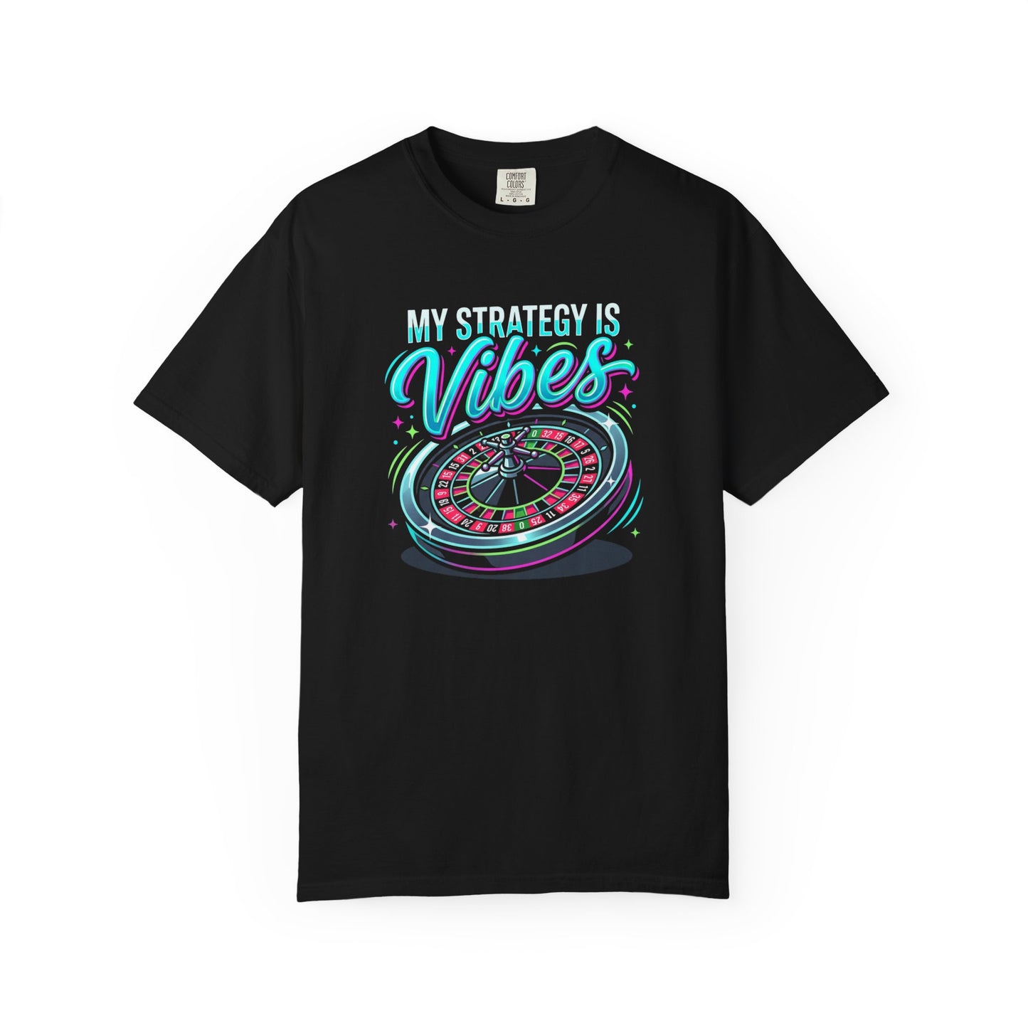 My Strategy Is Vibes Roulette T-Shirt