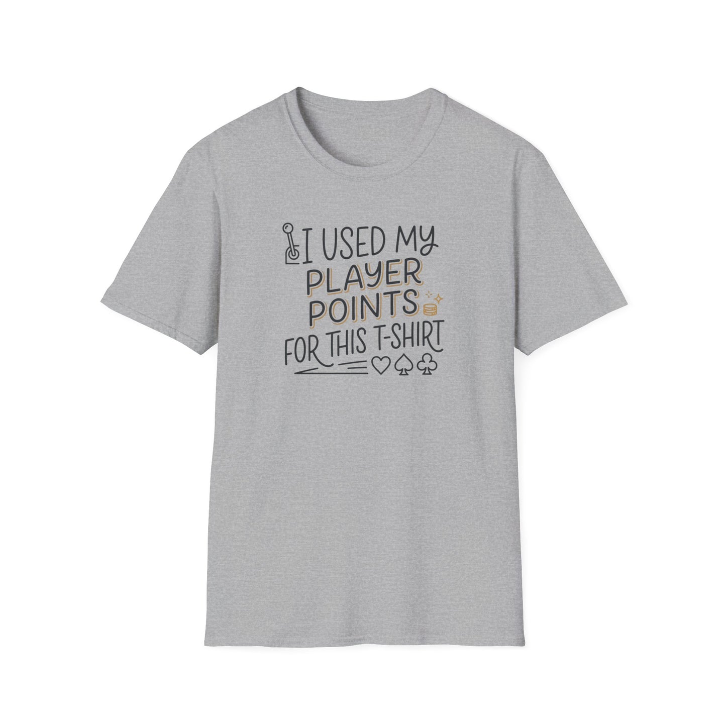 I Used My Player Points For This T‑Shirt