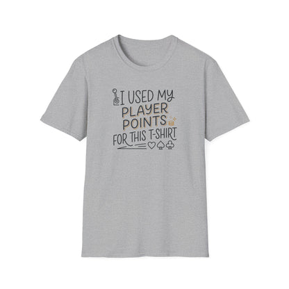 I Used My Player Points For This T‑Shirt