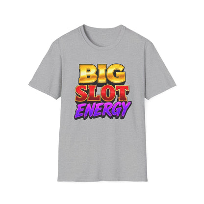 Big Slot Energy | Casino Gambling T-Shirt