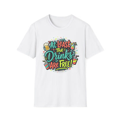Drinks Are Free! Party Tee