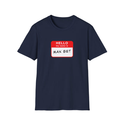 Max Bet Name Tag | Casino Gambling T-Shirt