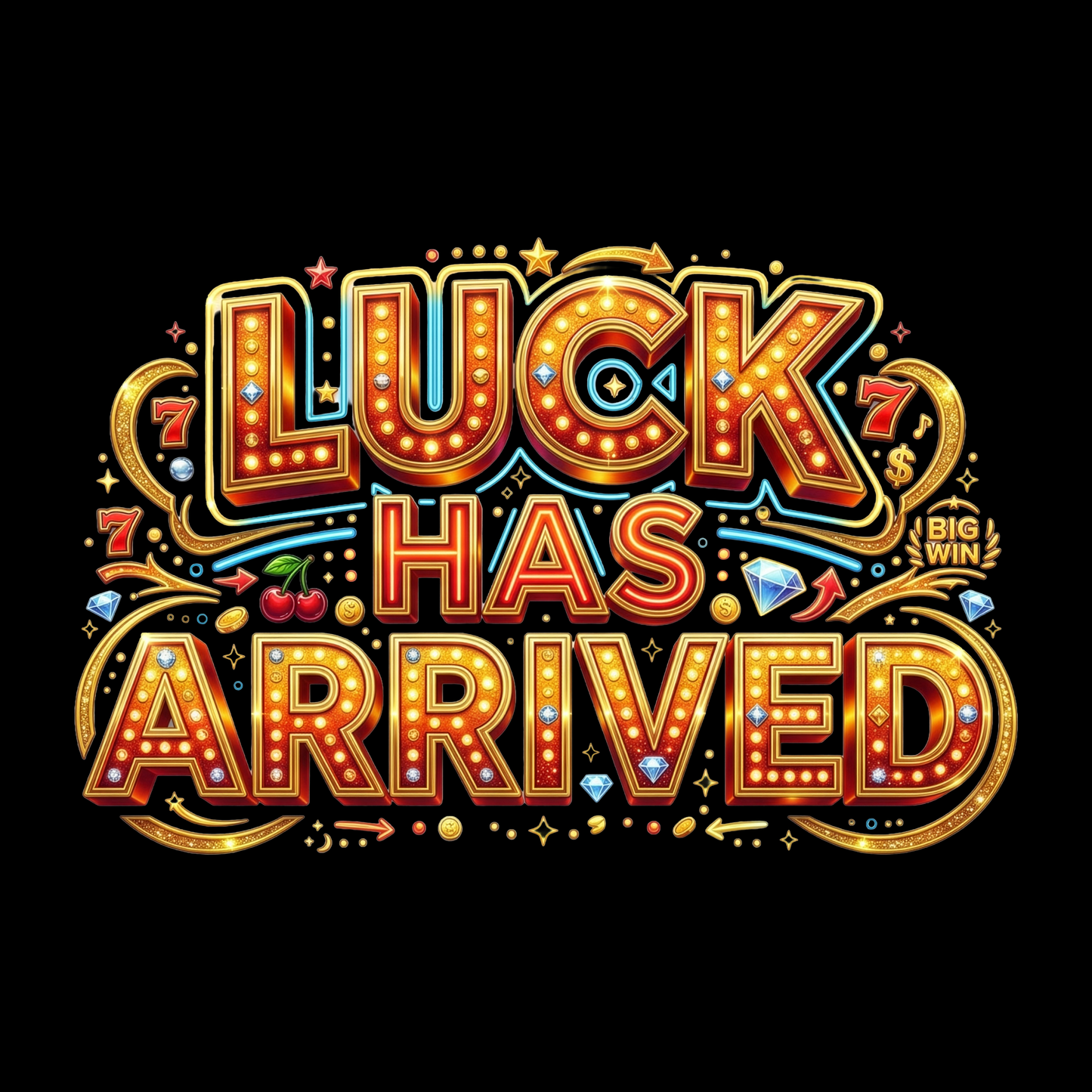 Luck Has Arrived | Casino Gambling T-Shirt