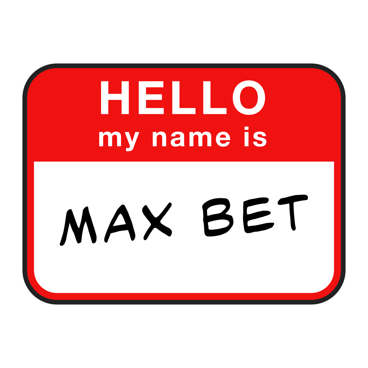 Max Bet Name Tag | Casino Gambling T-Shirt