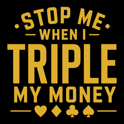 Triple My Money | Casino Gambling Dark T-Shirt