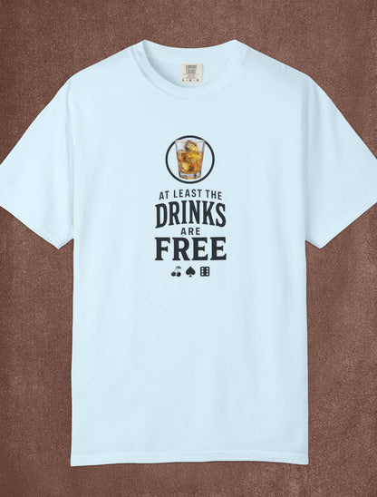 At Least The Drinks Are Free