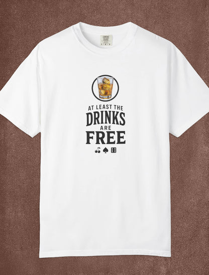At Least The Drinks Are Free