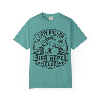 Low Roller High Hopes Club Casino Gambling T-Shirt
