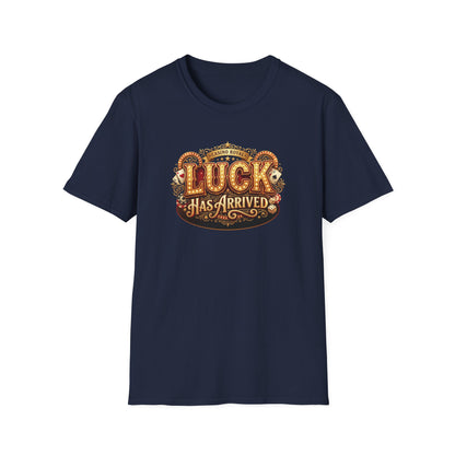 Luck Has Arrived Graphic Tee | Casino Gambling T-Shirt