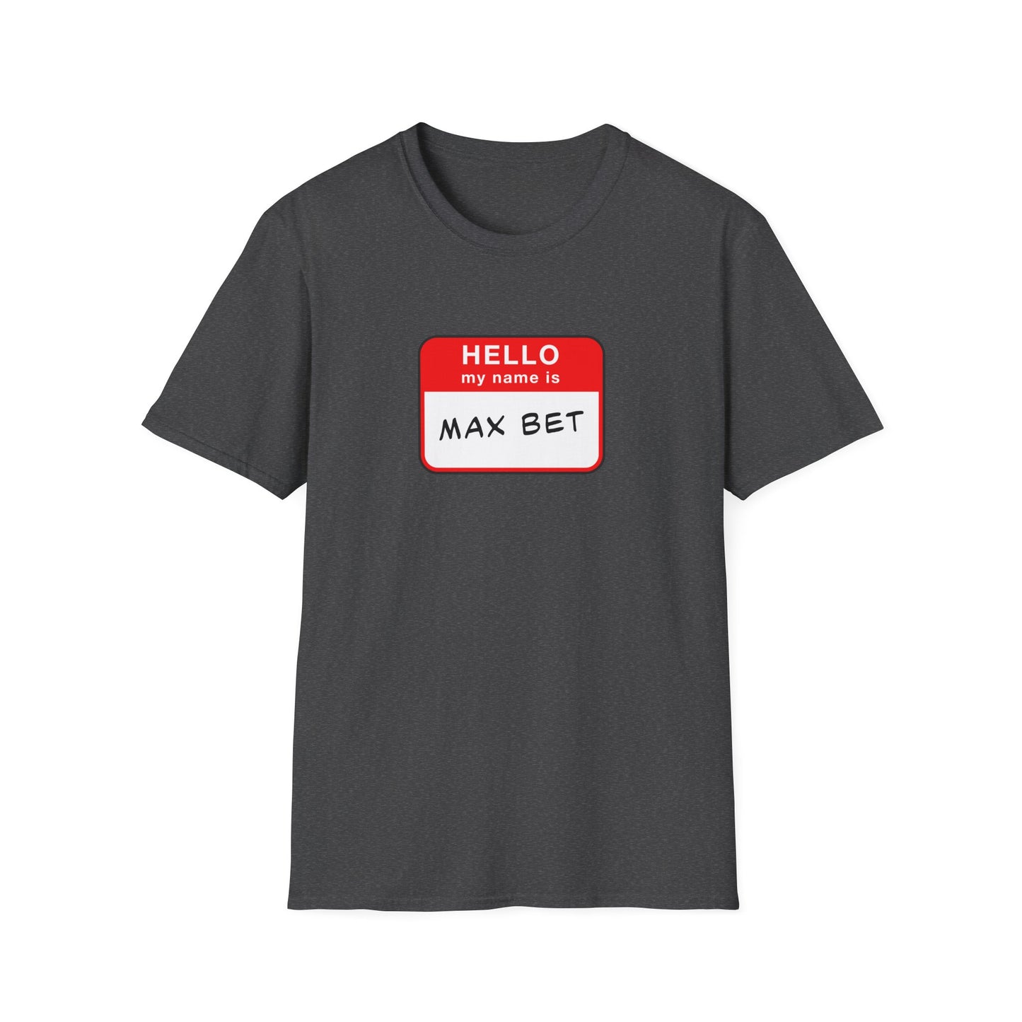 Max Bet Name Tag | Casino Gambling T-Shirt
