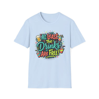 Drinks Are Free! Party Tee