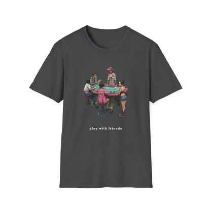 Play With Friends | Casino Gambling T-Shirt