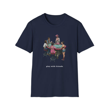 Play With Friends | Casino Gambling T-Shirt