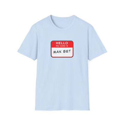 Max Bet Name Tag | Casino Gambling T-Shirt
