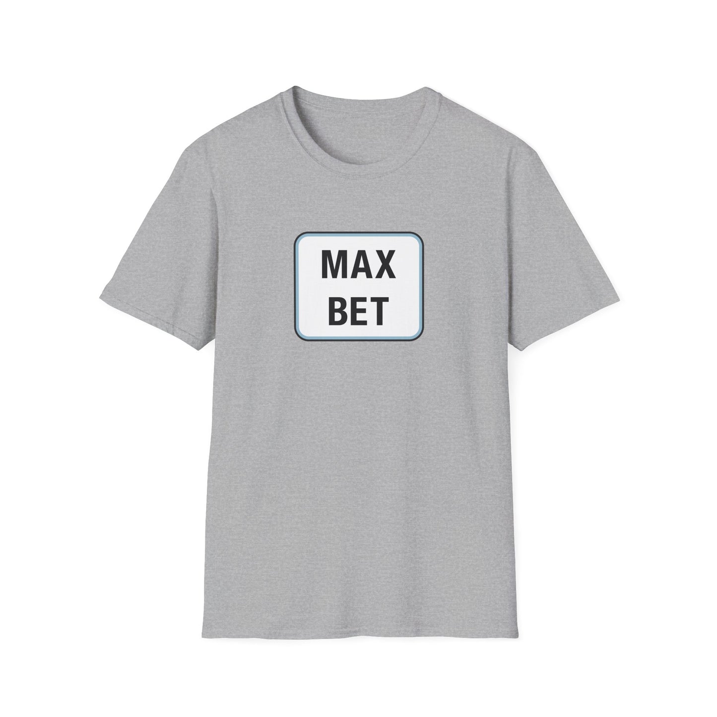 Max Bet T-Shirt — Casino & Poker Gaming Tee