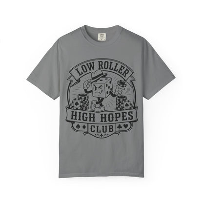 Low Roller High Hopes Club Casino Gambling T-Shirt
