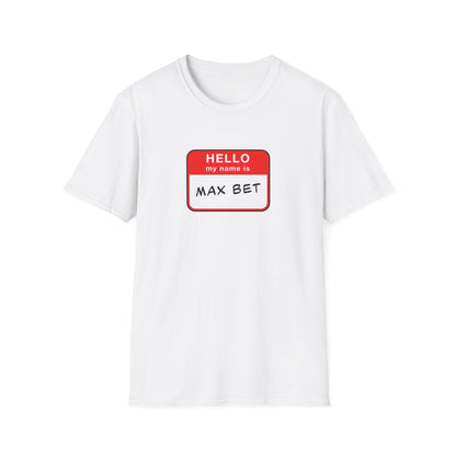 Max Bet Name Tag | Casino Gambling T-Shirt