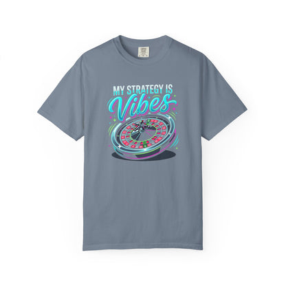 My Strategy Is Vibes Roulette T-Shirt