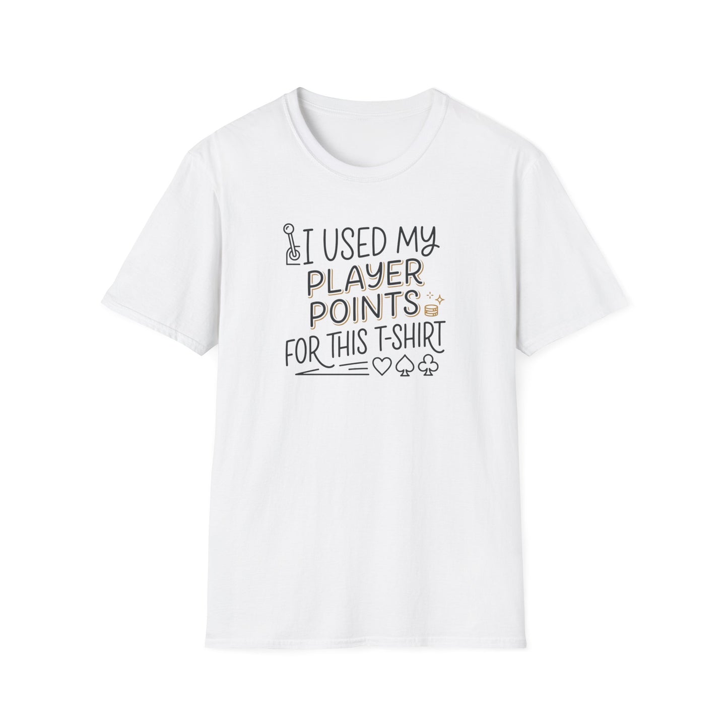 I Used My Player Points For This T‑Shirt