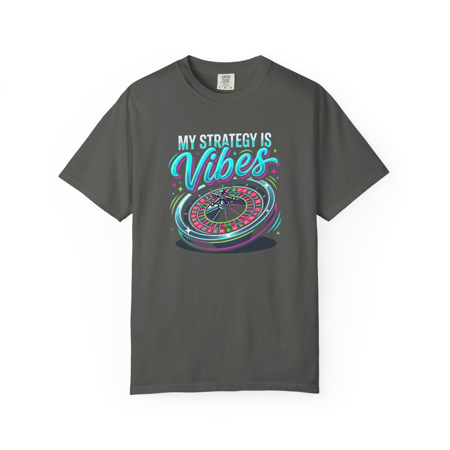 My Strategy Is Vibes Roulette T-Shirt