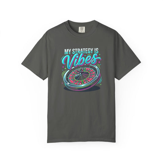 My Strategy Is Vibes Roulette T-Shirt