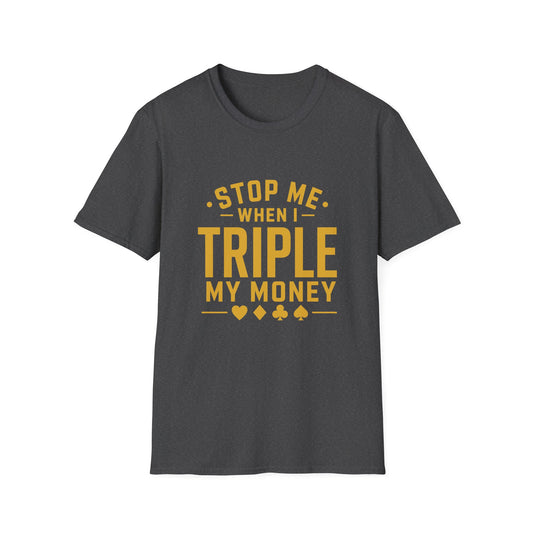 Triple My Money T-Shirt