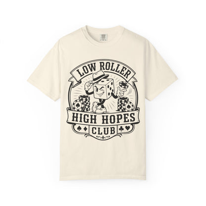 Low Roller High Hopes Club Casino Gambling T-Shirt
