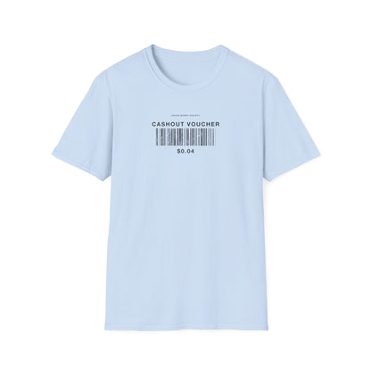 Cashout Voucher T-Shirt