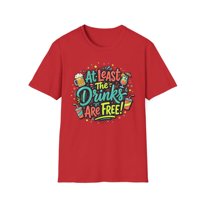 Drinks Are Free! Party Tee