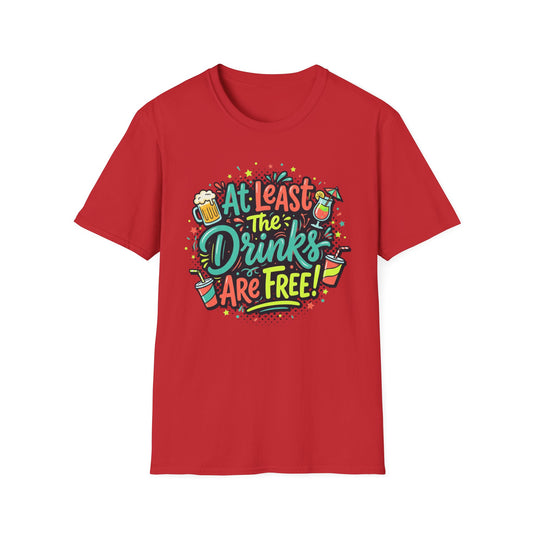 Drinks Are Free! Party Tee