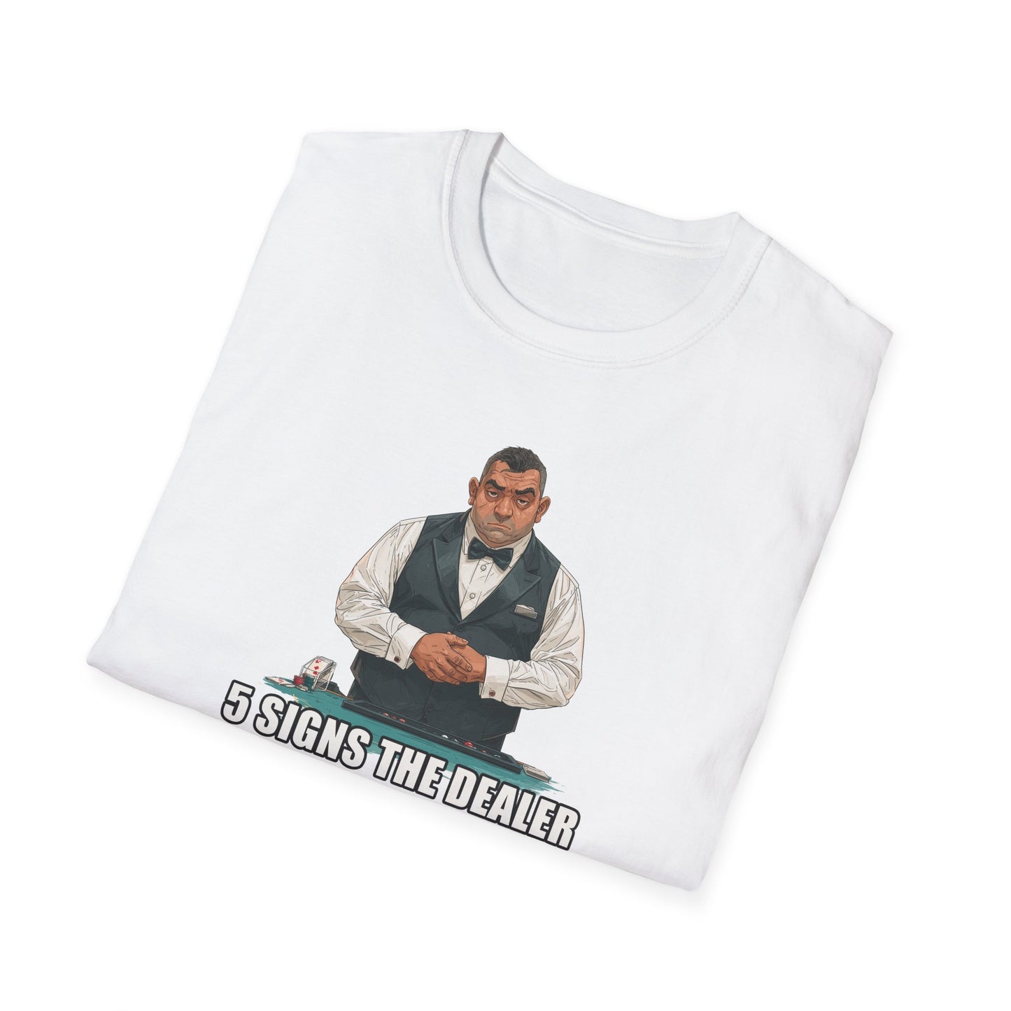 5 Signs... Dealer Graphic Tee | Casino Gambling T-Shirt