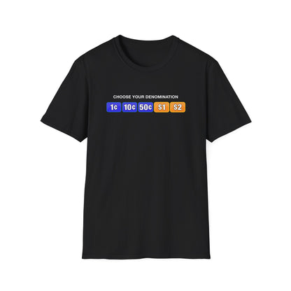 Choose Your Denomination | Casino Gambling T-Shirt