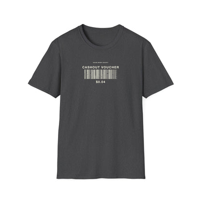 Cashout Voucher T-Shirt