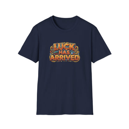 Luck Has Arrived | Casino Gambling T-Shirt